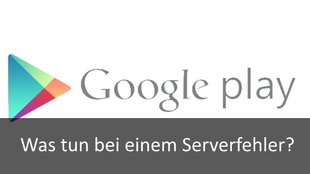 Google Play Store: Serverfehler – das kann man tun