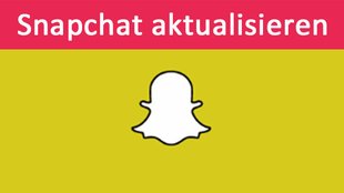 Snapchat aktualisieren: so gehts auf Android, iPhone und iPad