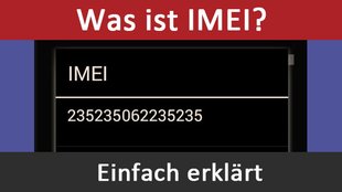 Was ist die IMEI-Nummer? Einfach erklärt