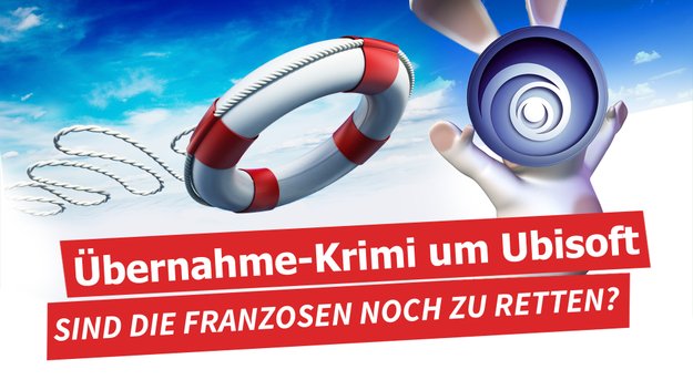 Übernahme-Krimi um Ubisoft: Sind die Franzosen noch zu retten?