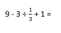Matheaufgabe: 9-3 ÷ 1/3 + 1 – die Lösung