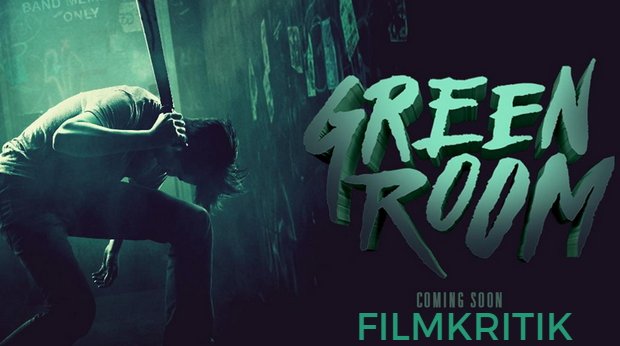 Green Room Filmkritik Der Harteste Film Des Jahres