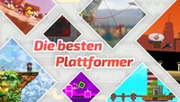 Die besten Platformer: Mehr Spiele für eure Sprungsucht