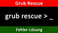 Grub Rescue: Fehler beheben (auch Windows 10) – So geht's