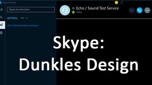 Skype: Dunkles Design aktivieren – So geht's