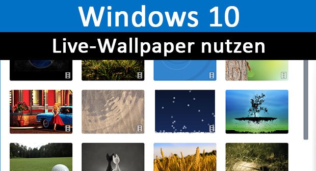 Windows 10 Live Wallpaper Nutzen So Geht S