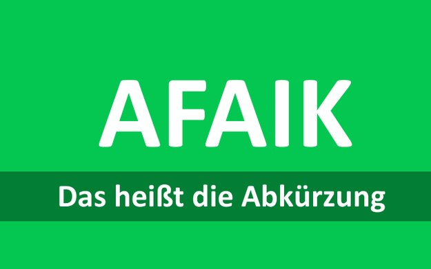 AFAIK: Bedeutung der Chat-Abkürzung