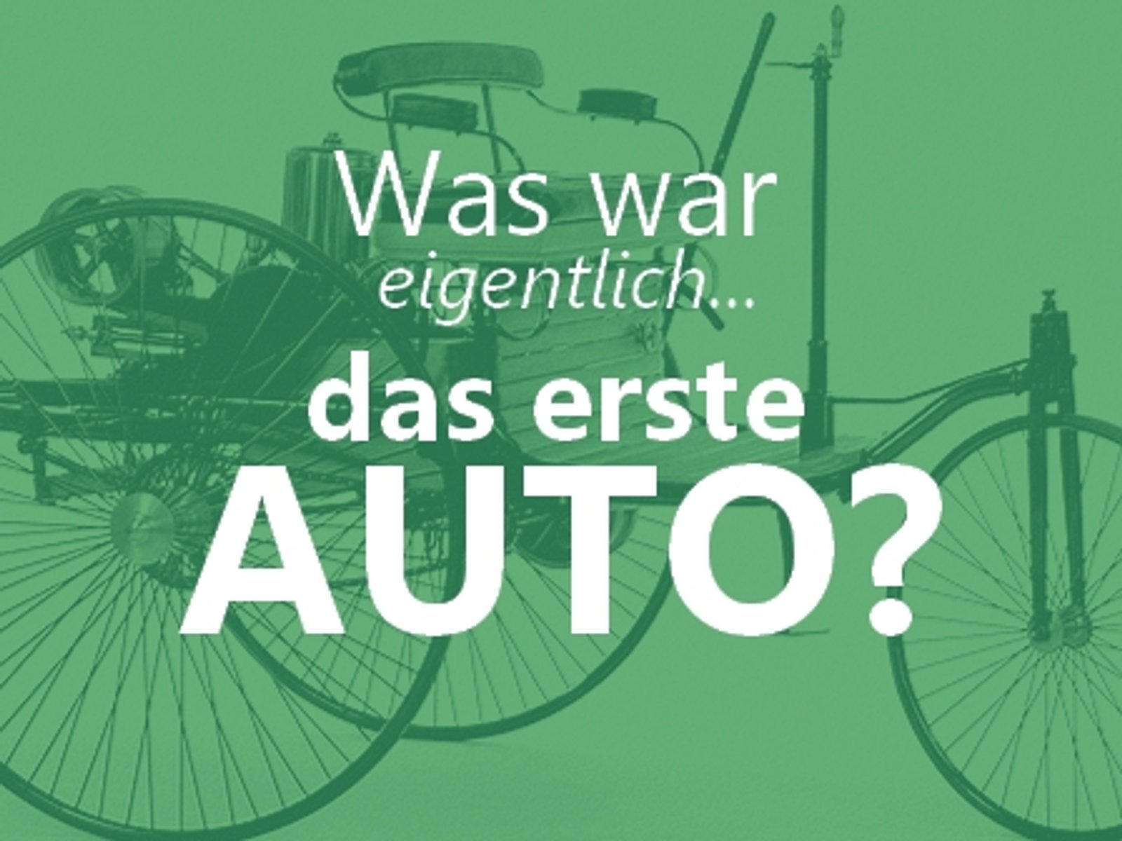 Das Erste Auto: Wer Hat's Erfunden Und Wie Sah Es Aus?