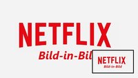 Netflix: Bild-in-Bild-Funktion mit Windows, Android & iPad nutzen
