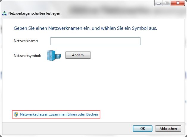 Netzwerk löschen Win7 Netzwekadressen zusammenführen oder löschen