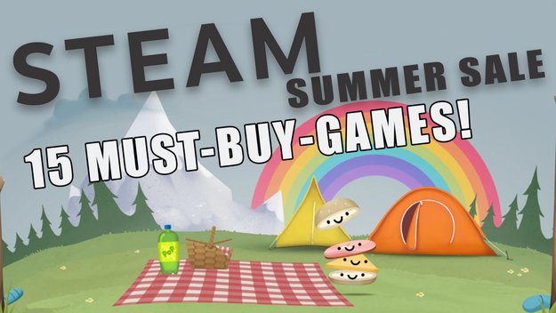 Steam Summer Sale: Diese 15 Spiele solltet ihr nicht verpassen