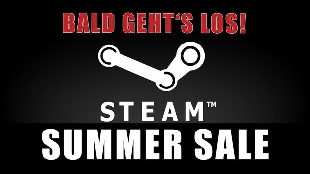 Reminder: Steam Summer Sale startet heute – haltet euer Geld bereit!