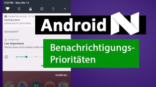 Android N: Priorität von Benachrichtigungen einstellen – so gehts