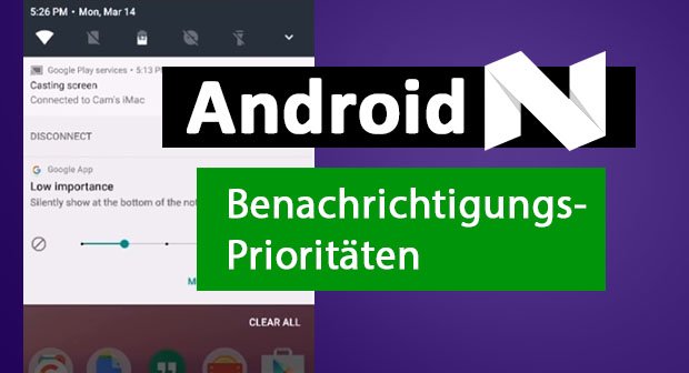 Android N: Priorität von Benachrichtigungen einstellen – so gehts