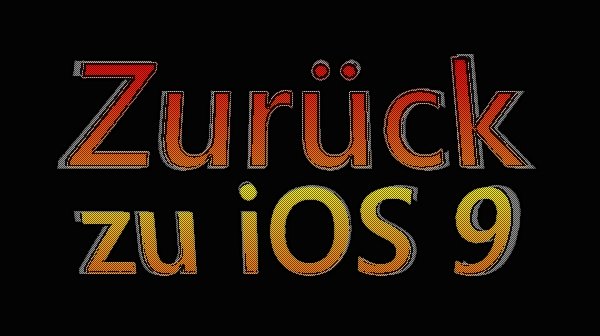 iOS 10 Downgrade: Zurück zu iOS 9.3.2 - So geht's