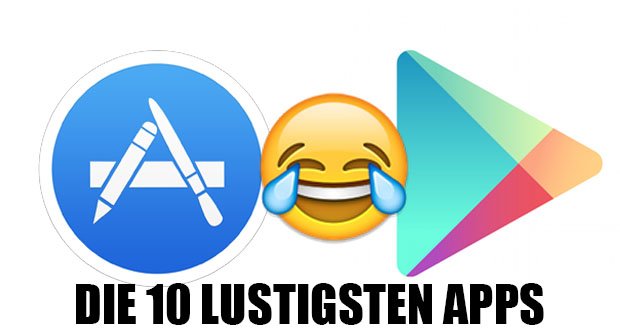 Das Sind Die 10 Lustigsten Apps Fur Iphone Und Android