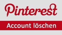 Pinterest: Account löschen – so geht's