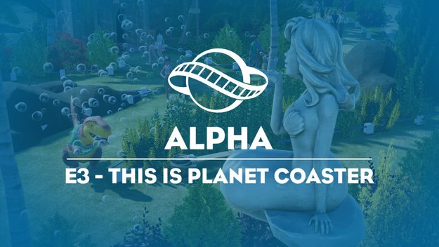 Planet Coaster: Der E3-Trailer zeigt das Rollercoaster Tycoon, auf das wir gewartet haben