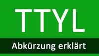 TTYL erklärt: Meaning und Bedeutung der Chat-Abkürzung