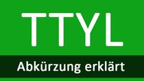 TTYL erklärt: Meaning und Bedeutung der Chat-Abkürzung