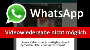 WhatsApp: Videowiedergabe nicht möglich – Ursache und Lösung