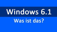 Windows 6.1 – Was ist das?