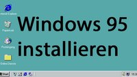 Windows 95 installieren mit Emulator und ISO – so geht's in Virtualbox
