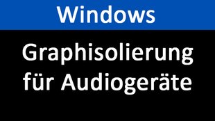 Windows Graphisolierung für Audiogeräte: CPU-Auslastung zu hoch – Was tun?
