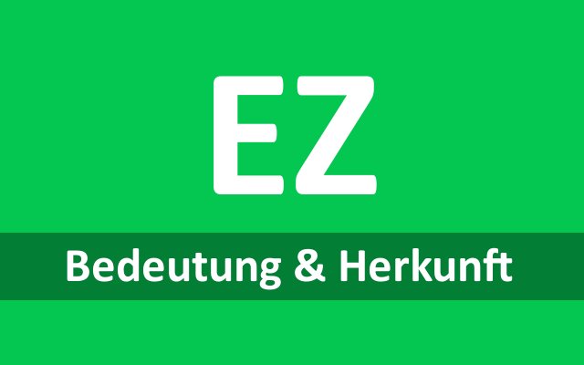 EZ Abk rzung Das Bedeutet Das K rzel Aus Dem Englischen Sprachraum