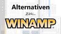 Winamp: Top-3-Alternativen für Windows