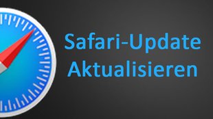 Safari Update: so aktualisiert ihr den Apple-Browser
