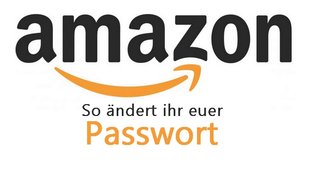 Amazon Passwort ändern - Bebilderte Anleitung