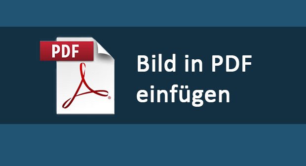 Bild In Pdf Einfugen So Geht S Kostenlos