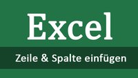 Excel: (Mehrere) Spalten & Zeilen einfügen – so geht's