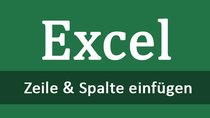 Excel: (Mehrere) Spalten & Zeilen einfügen – so geht's