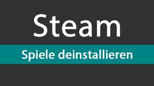 Steam: Spiele deinstallieren – so geht's