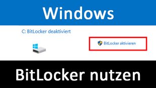 BitLocker in Windows 10 und 7 aktivieren & deaktivieren (mit und ohne TPM): so geht's