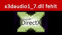 x3daudio1_7.dll fehlt – hier ist der Download