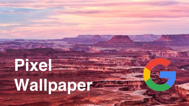 Pixel (XL): Wallpaper der neuen Google-Phones jetzt herunterladen