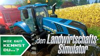 Wie gut kennst du den Landwirtschafts-Simulator?