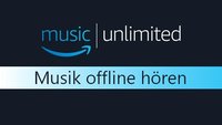 Amazon Music Unlimited offline nutzen - So geht's