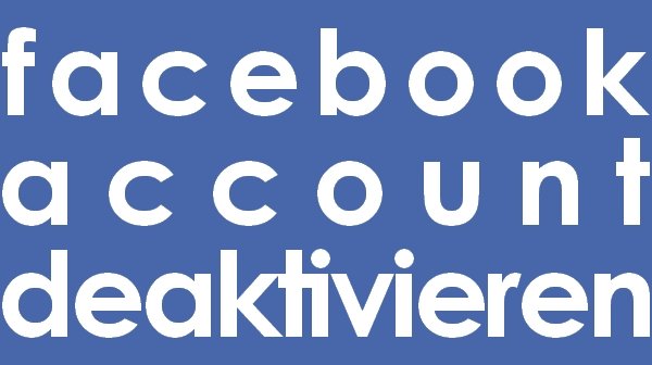 Ich mein account facebook wie deaktiviere Facebook: Konto