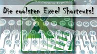 Die besten Excel-Shortcuts