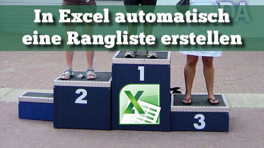 Eine Excel Rangliste in wenigen Schritten erstellen