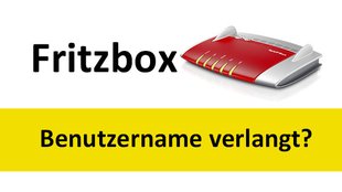 Fritzbox-Benutzername verlangt: was tun?