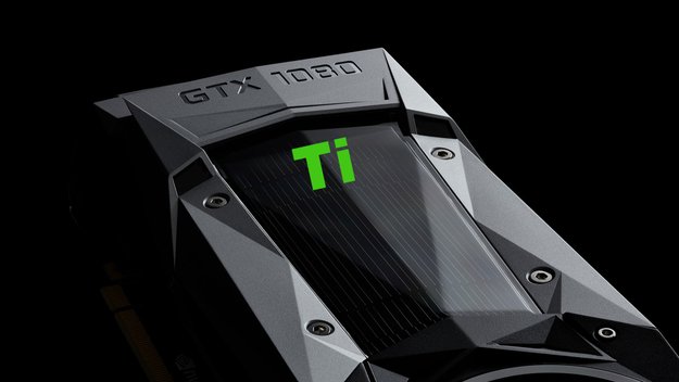 Nvidia GeForce GTX 1080 Ti wurde offiziell bestätigt