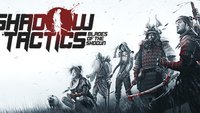 Shadow Tactics - Blades of the Shogun: Tipps und Tricks für Ninja und Co.