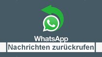 WhatsApp: Nachrichten zurückholen – so ruft ihr euren Text zurück