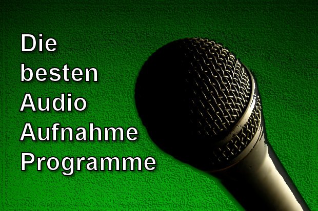 Vorstellung: Die besten Audio-Aufnahme-Programme