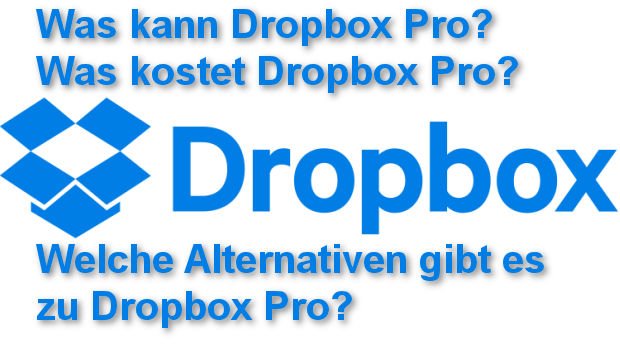 Dropbox Pro – Preise, Vorteile, Alternativen